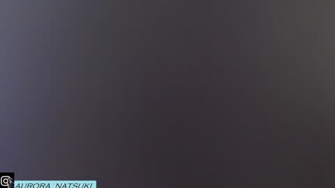 AURORA NATSUKI online show from 22, 1, 2025