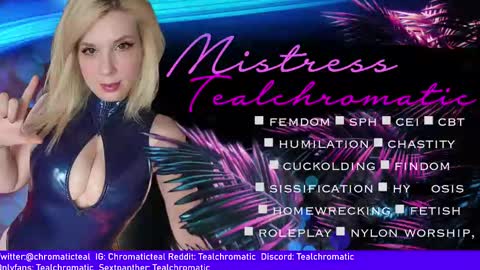 Snapshot of tealchromatic chatting on 14, 1, 2025 Mistress Teal Chromatic online show from 14, 1, 2025